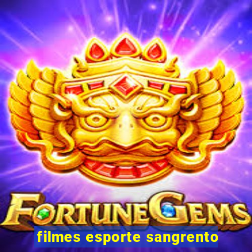 filmes esporte sangrento